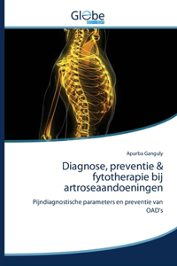Diagnose, preventie & fytotherapie bij artroseaandoeningen