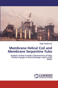 Membrane Helical Coil and Membrane Serpentine Tube