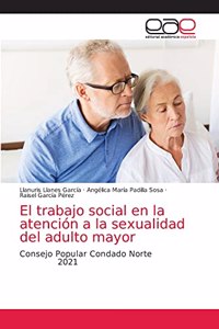 trabajo social en la atención a la sexualidad del adulto mayor