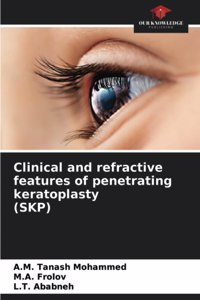 Clinical and refractive features of penetrating keratoplasty (SKP)