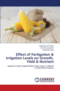 Effect of Fertigation & Irrigation Levels on Growth, Yield & Nutrient