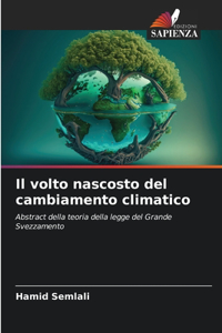 volto nascosto del cambiamento climatico