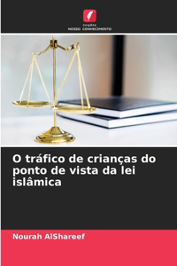 O tráfico de crianças do ponto de vista da lei islâmica