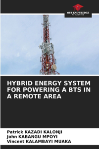 Hybrid Energy System for Powering a Bts in a Remote Area