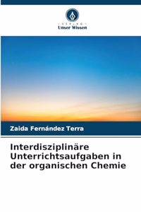 Interdisziplinäre Unterrichtsaufgaben in der organischen Chemie