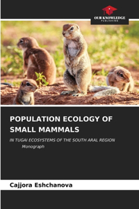 Population Ecology of Small Mammals