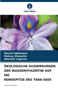 Ökologische Auswirkungen Der Wasserhyazinthe Auf Die Nordspitze Des Tana-Sees
