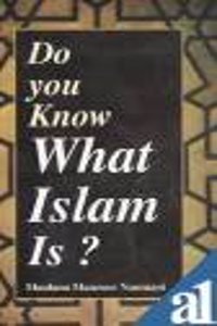 Do You Know What Islam Is?