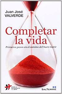 Completar la vida: Primeros pasos en el camino del buen morir