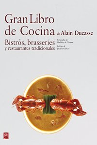 Gran Libro de Cocina de Alain Ducasse. Bistros, brasseries y restaurantes tradicionales