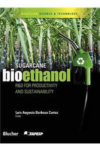 Sugarcane Bioethanol - R&d for Productivity and Sustainability