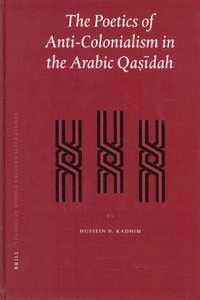Poetics of Anti-Colonialism in the Arabic Qaṣīdah