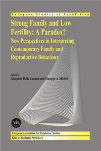 Strong Family and Low Fertility: A Paradox?