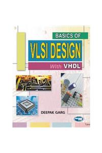 Basics of VLSI Design with VHDL