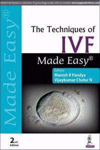 The Techniques of IVF Made Easy