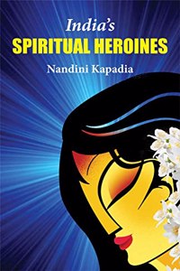 India's Spiritual Heroines