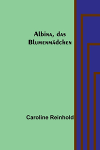 Albina, das Blumenmädchen