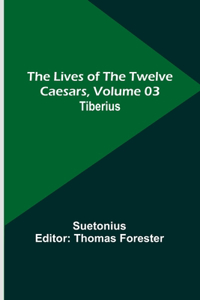 Lives of the Twelve Caesars, Volume 03