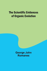 Scientific Evidences of Organic Evolution