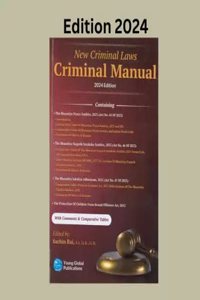 Criminal Manual 2024 Edition Containing New Criminal Laws with comments and comparative tables- Young Global Publication