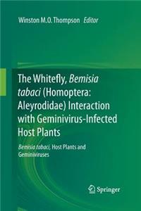 Whitefly, Bemisia Tabaci (Homoptera: Aleyrodidae) Interaction with Geminivirus-Infected Host Plants