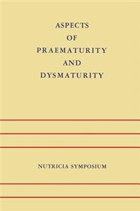 Aspects of Praematurity and Dysmaturity