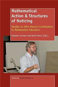 Mathematical Action & Structures of Noticing