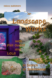 Landscape Works with Piet Oudolf and Lola