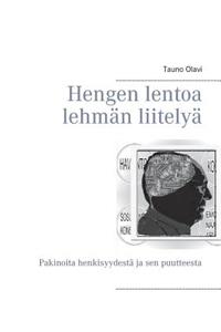 Hengen lentoa lehmän liitelyä