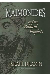 Maimonides and the Biblical Prophets