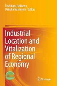 Industrial Location and Vitalization of Regional Economy