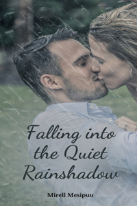 Falling into the Quiet Rainshadow