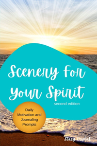 Scenery For Your Spirit