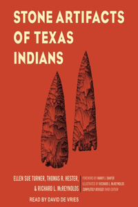 Stone Artifacts of Texas Indians