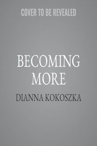 Becoming More