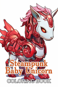 Steampunk Baby Unicorn Coloring Book for Adults