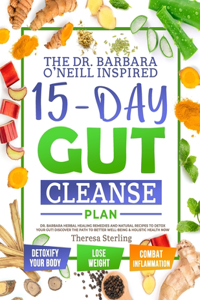 Dr. Barbara O'Neill Inspired 15-Day Gut Cleanse Plan