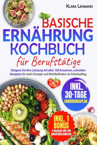 Basische Ernährung Kochbuch für Berufstätige
