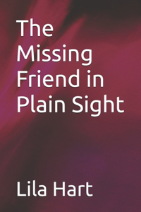 Missing Friend in Plain Sight