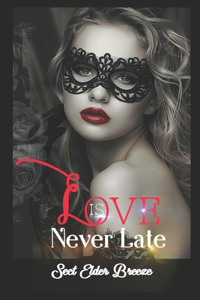 Love Is Never Late