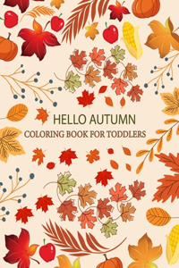 Hello Autumn Coloring Book For Toddlers