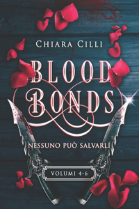 Blood Bonds - La serie completa (Volumi 4-6)
