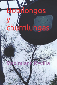 Bobilongos y churrilungas