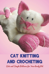 Cat Knitting and Crocheting