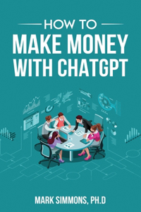 How to Make Money with ChatGPT