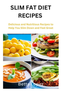 Slim Fat Diet Recipes