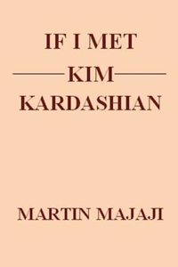If I Met Kim Kardashian