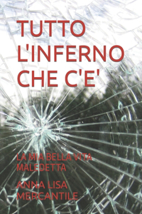 Tutto l'Inferno Che c'E'