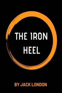 The Iron Heel by Jack London