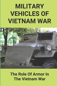 Military Vehicles Of Vietnam War
